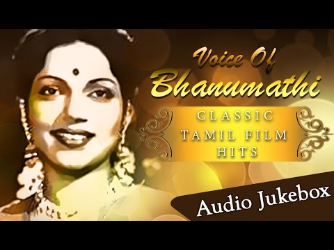 Best Songs Of Bhanumathi Jukebox  Hit Tamil Songs Collection  Voice Of Bhanumathi