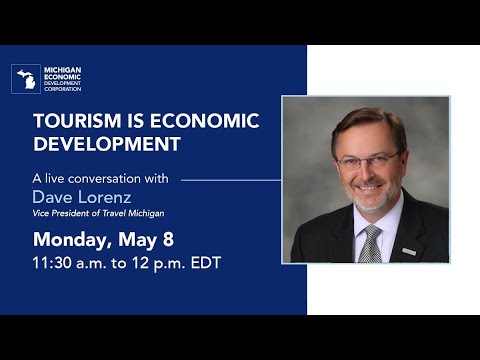 Tourism Is Economic Development | The Economic Impact Of Travel In Michigan