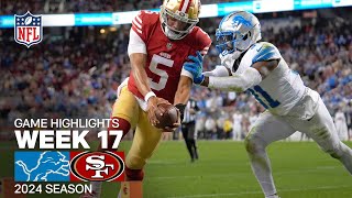 Thumbnail for Detroit Lions vs. San Francisco 49ers Game Highlights | NFL 2024 Season Week 17