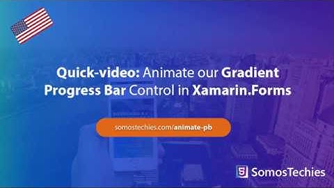 Animating our Gradient Progress Bar Control in Xamarin.Forms
