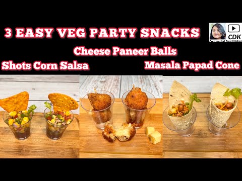 3 EASY VEG PARTY SNACKS | Diwali Snacks | Shots Corn Salsa | Paneer Cheese Balls | Masala Papad Cone