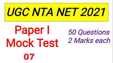 Mock test 07 UGC NTA NET 2021-Paper 1 Preparation / 50+ MCQ on Teaching Aptitude / FOR NET- SET EXAM