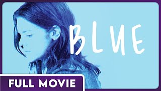 Blue - FULL MOVIE - Award Winning Mental Health Comedy/Drama - Female Director image