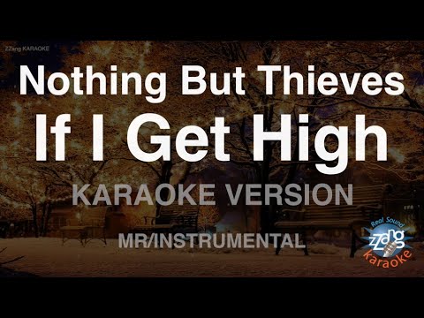 Nothing <strong>But</strong> Thieves-If I Get High (MR/Instrumental) (Karaoke <strong>Version</strong>)