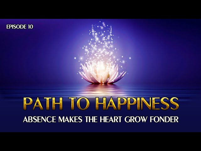 10. Absence makes the heart grow fonder