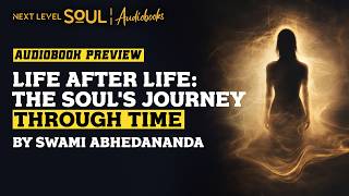 Life After Life : The Soul's Journey Though Time — A Spiritual Audiobook | Next Level Soul TV Guide