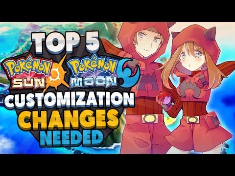 Top 5 Customization Changes Needed for Pokémon Sun & Moon!