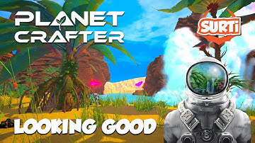 Planet Crafter Ep24 - Making The Planet Look Good
