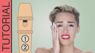 Wrecking Ball (Miley Cyrus) - Recorder Flute Tutorial