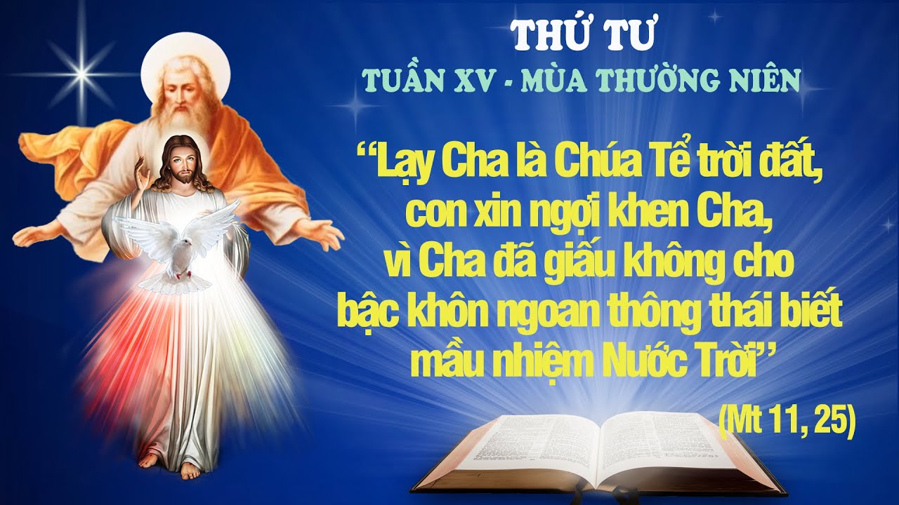 THỨ TƯ - TUẦN XV THƯỜNG NIÊN (Mt 11: 25-27) - LỜI CHÚA CHO MỌI NGƯỜI