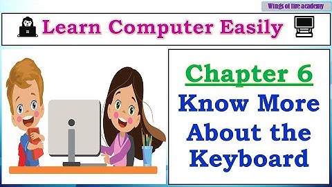 6.Know more about the Keyboard |👩‍💻 Learn Computer Easily 🖥️ | Basic Computer Skills for Students 🎓