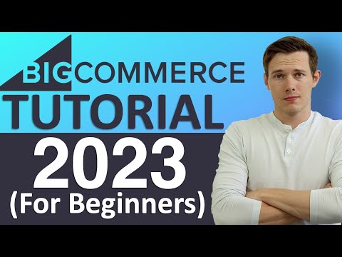 BigCommerce Tutorial 2022 (Make an eCommerce Store The Easy Way)