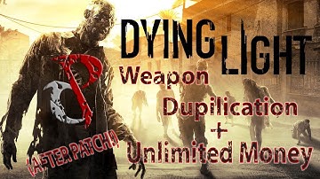 Dying Light - NEW! Weapon Duplication "Unlimited Money" Glitch (After Patch)