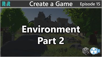 Unity GC2 Create A Game 15: Environment Pt 2 (MicroVerse)