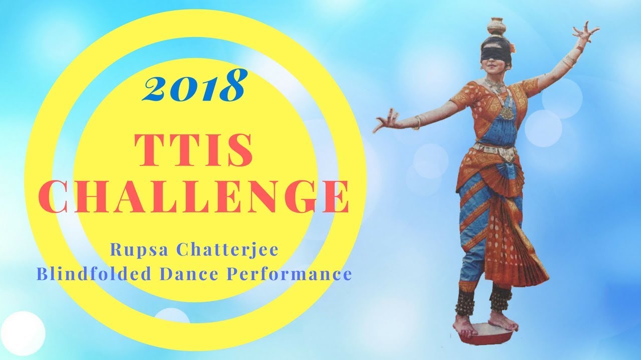 TTIS Challenge -2018. Rupsa  Chatterjee of SMIL  Blindfolded Dance Performance