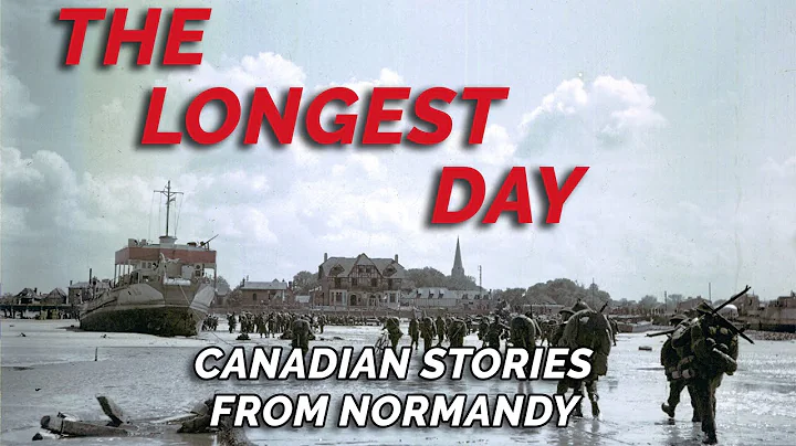 The Longest Day - First hand accounts of Canadian ...