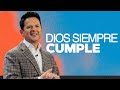 Dios siempre cumple - Danilo Montero | Prédicas Cristianas 2023