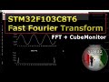 How to use fft on stm32f103c8t6 stepbystep in 10 minutes  stm32 tutorial 6