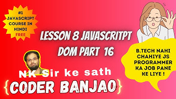 Learn JavaScript In Hindi | DOM Class | Part 16 | Coder Banjao !