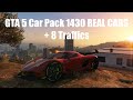 GTA 5 Car Pack 1430 REAL CARS + 8 Traffics