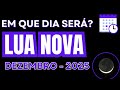 Data da LUA NOVA para DEZEMBRO 2025 | Quando será Lua Nova em DEZEMBRO 2025 🌑