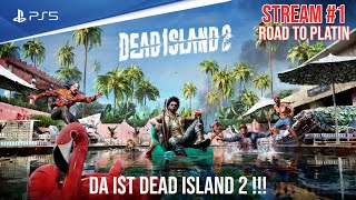 Dead Island 2 - PS5 | Stream #1 - DA IST DEAD ISLAND 2 !!! | Road to PLATIN