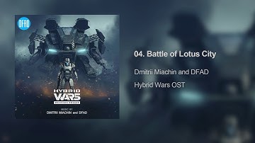 Hybrid Wars - Battle of Lotus City | Original Soundtrack by Dmitrii Miachin and DFAD