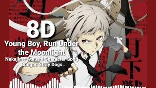 Nakajima Atsushi - Young Boy, Run Under the Moonlight (8D AUDIO) Character Song | Bungou Stray Dogs