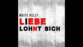 Maite Kelly & Helene Fischer - Liebe Lohnt sich (Official Audio)