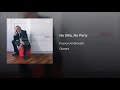 Miniature de la vidéo de la chanson No Silia, No Party