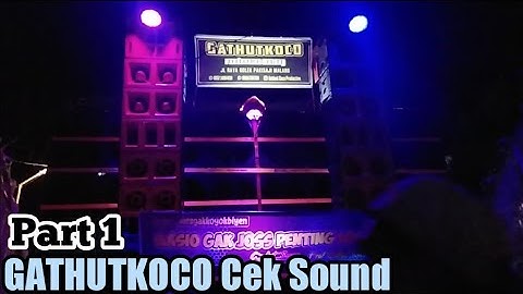 Cek Sound GATHUTKOCO || Karnaval Codo Wagir.  Part 1