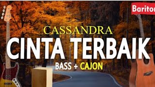Cinta Terbaik (Cassandra) - Akustik karaoke | Bass   Cajon
