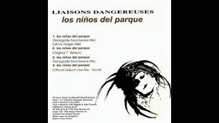 Liaisons Dangereuses - Los Ninos Del Parque (Original 7'' Version
