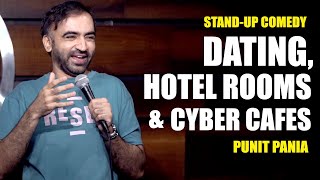 Dating, Hotel Rooms & Cyber Cafes | Stand-up Comedy by Punit Pania