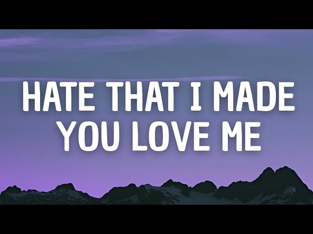 Hate that i made you love me (lyrics) - Ariana Grande