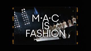 M·A·C is Fashion