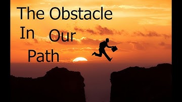 The obstacle in our path-Inspirational story-Learn English through stories