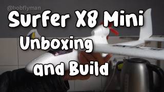 Surfer X8 Mini sub 250g 800mm best beginner plane unboxed and full build with tips