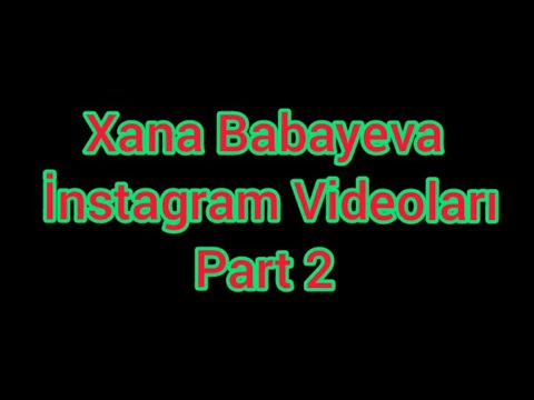 Xana Babayeva.İnstagram Video Part 2 ❤