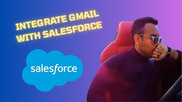 Learn How to Integrate Gmail with Salesforce ( 2025 guide )
