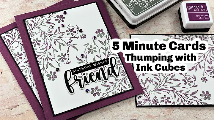5 Minute Cards - Thumping with Ink Cubes