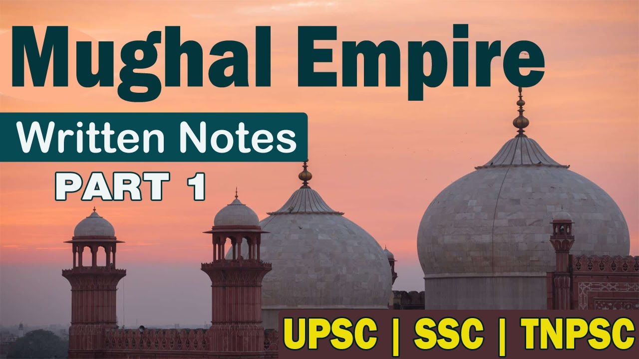 Mughal Dynasty | Written Notes - 11th New Samacheer Book | TNPSC | UPSC | SSC Part-1