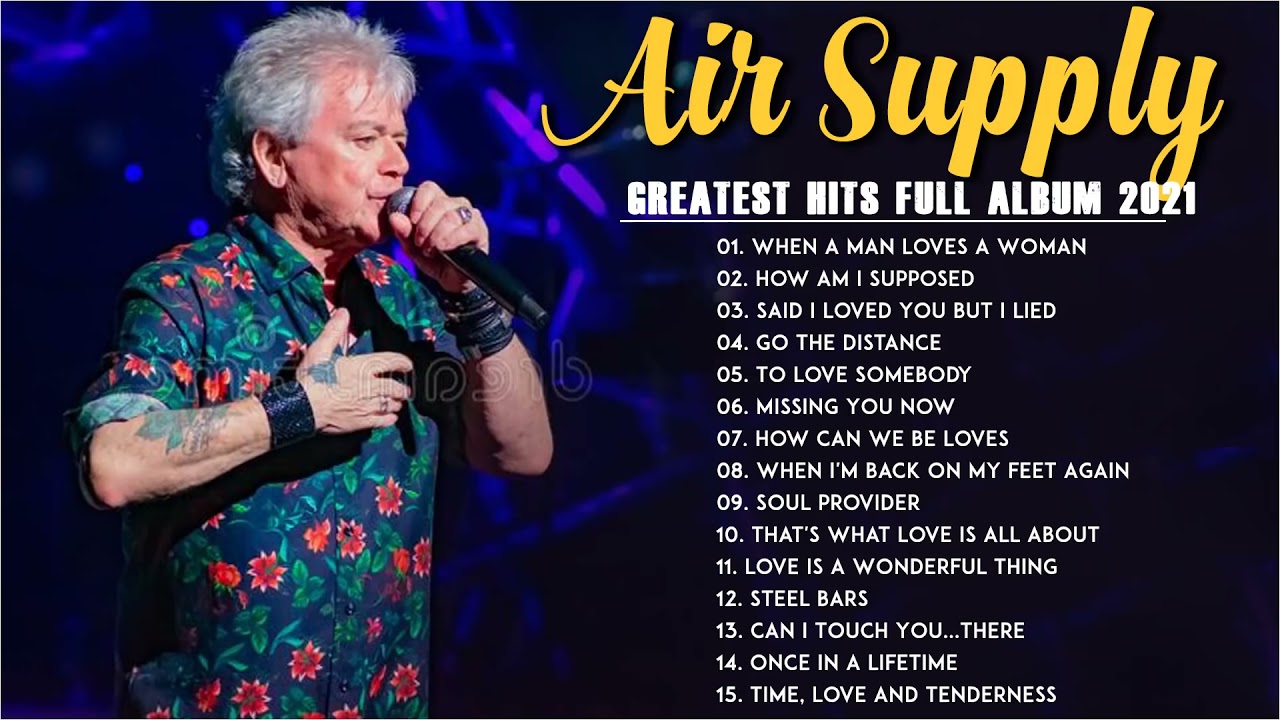 Air Supply Greatest Hits Full Album 2021 Best Songs Of Air Supply