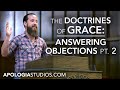 Answering Objections To Calvinism w/Jeff Durbin