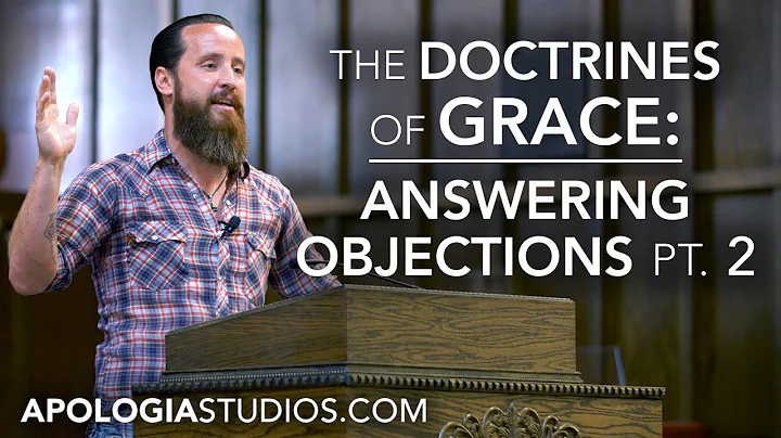 Answering Objections To Calvinism w/Jeff Durbin