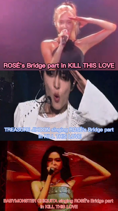 [ BLACKPINK X TREASURE X BABYMONSTER ] ROSÉ'S BRIDGE PART IN KILL THIS LOVE #blackpink #rosé #ygfam