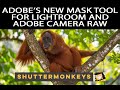 Quick look at Adobe's new Mask Tool for Lightroom and Camera Raw