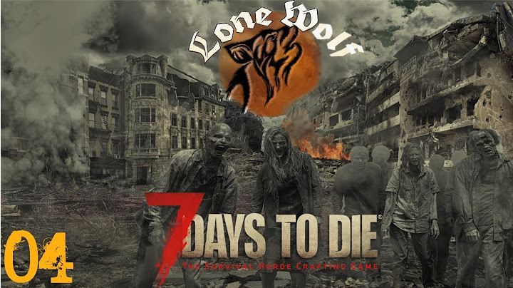 Die erste Nacht bricht an - 🐺The Lone Wolf🐺 7Days2Die Gameplay/Deutsch 04
