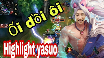 [highlight yasuo] Yasuo Tốc chiến những pha highlight tưởng chừng như không thể