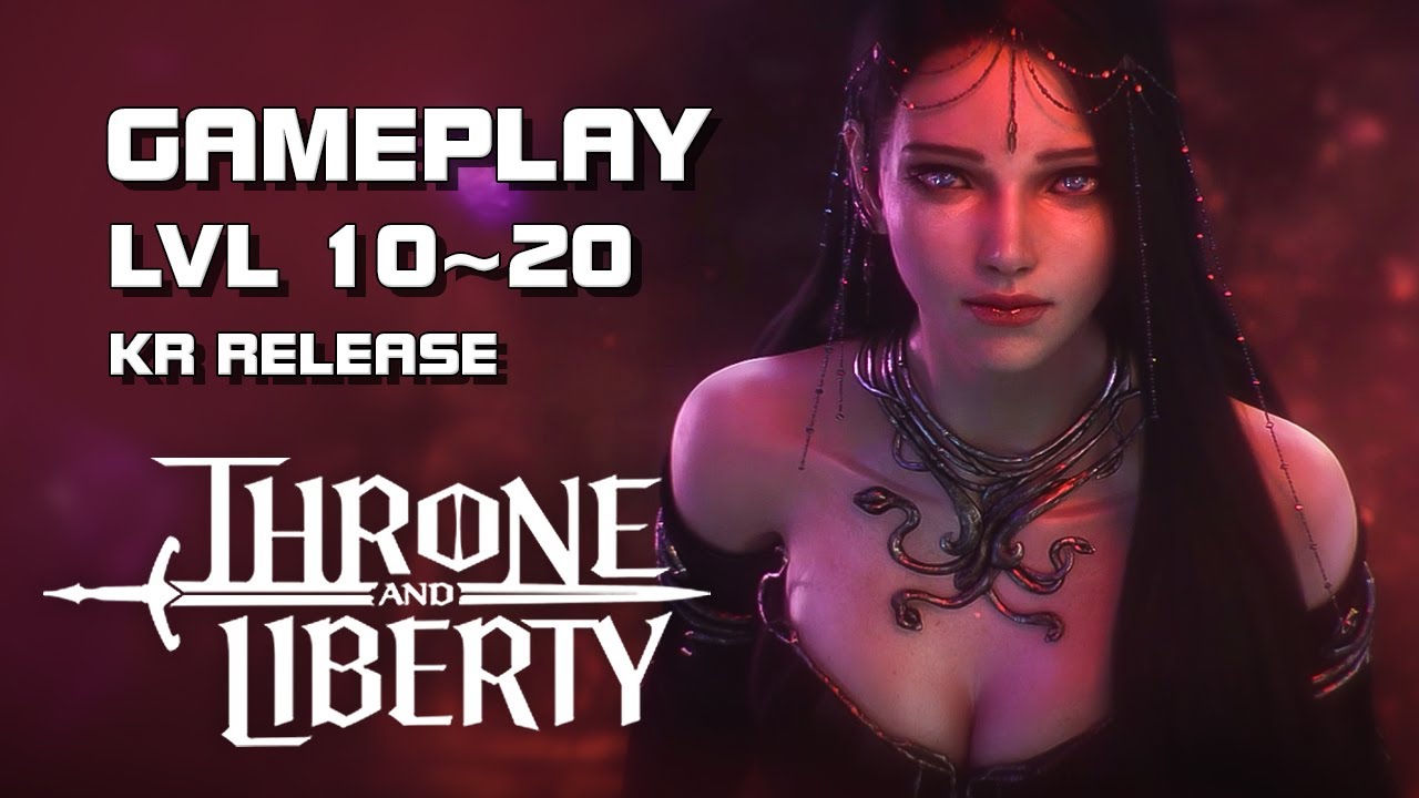 Throne & Liberty - lvl 10~20 Gameplay - Korean Release - PC - F2P - KR 